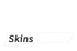 HSS-Skins